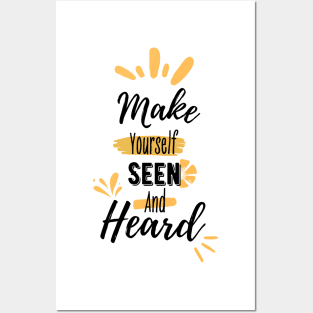 Make yourself seen and heard | typography Posters and Art